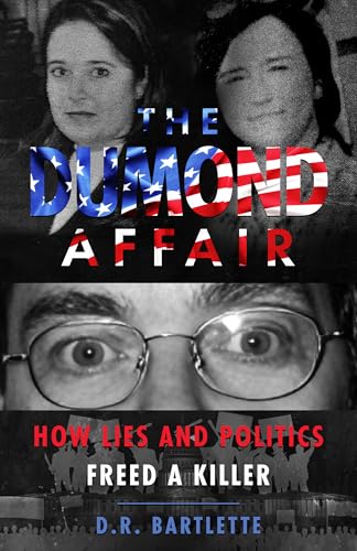 THE DUMOND AFFAIR: How Lies And Politics Freed A Killer