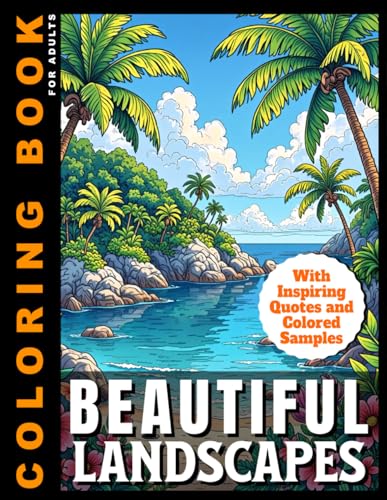 Beautiful Landscapes Coloring Book For Adults: With Inspiring Quotes ...