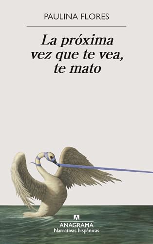 La próxima vez que te vea, te mato book cover