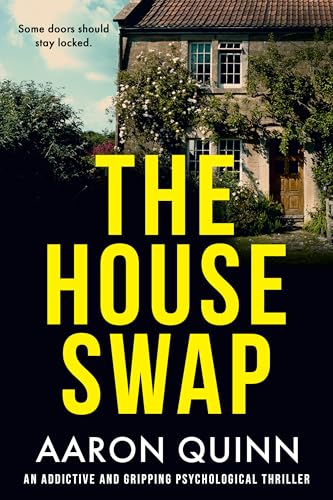 The House Swap: An addictive and gripping psychological thriller