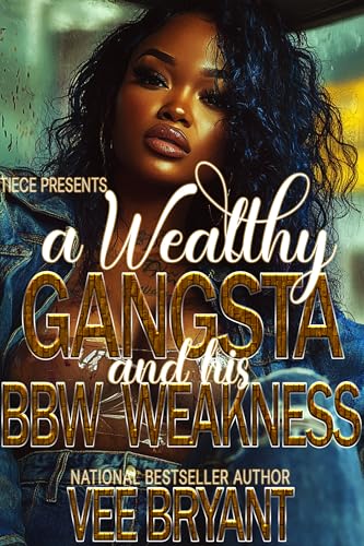 A Wealthy Gangsta and His BBW Weakness