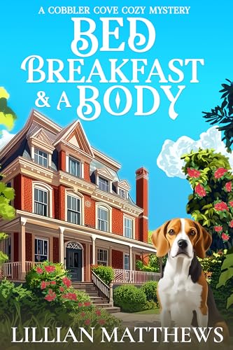 Bed Breakfast and a Body: A Cobbler Cove Cozy Mystery