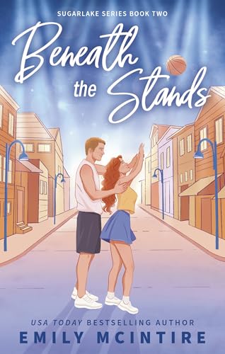 Beneath the Stands (Sugarlake, #2)