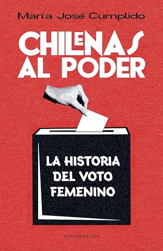 Chilenas al poder: La historia del voto femenino