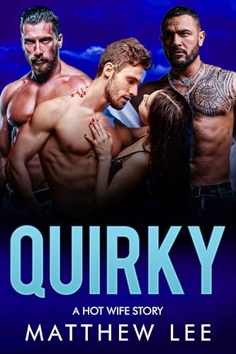 Quirky: A Hot Wife Story