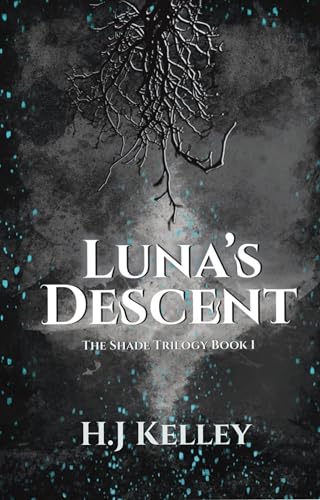 Luna's Descent: The Shade Trilogy Book 1