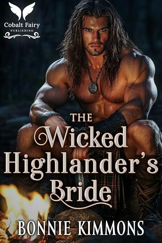 The Wicked Highlander's Bride: A Medieval Historical Romance Novel