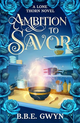 Ambition to Savor: A Cozy Fantasy Adventure
