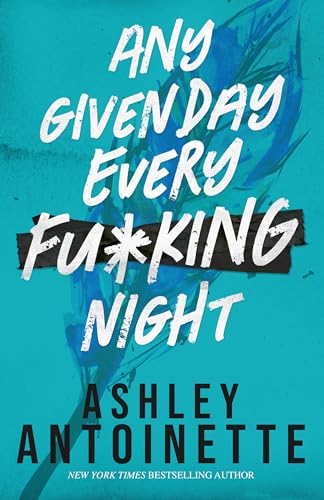 Any Given Day, Every F*cking Night (Ashley Antoinette's Book Box Series