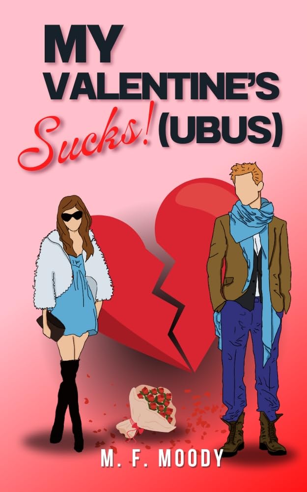 My Valentine's Sucks!