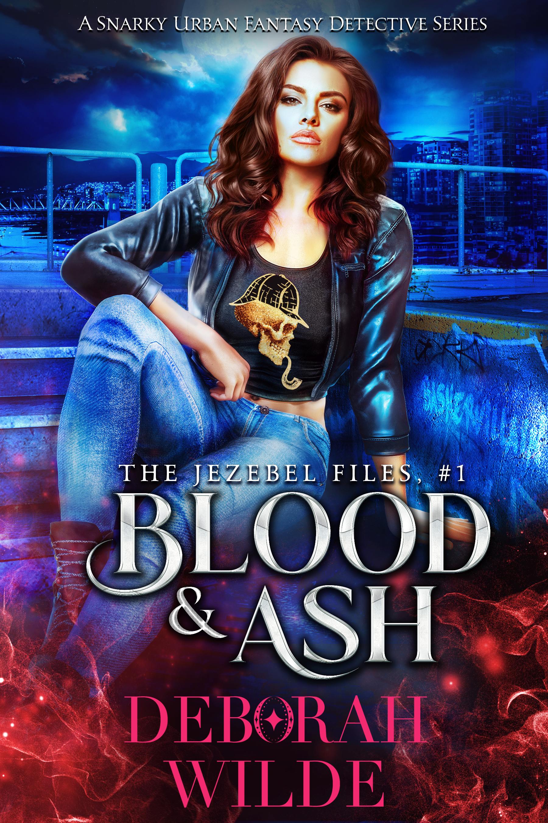 Blood & Ash (The Jezebel Files, #1)