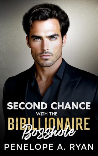 Second Chance with the Billionaire Bosshole