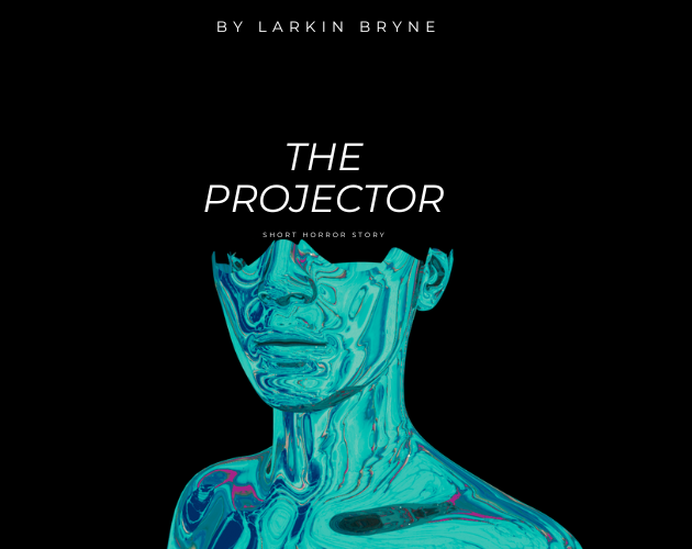 The Projector