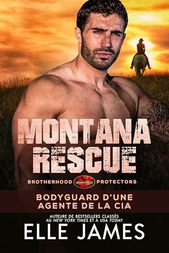 Montana Rescue: Bodyguard d’une agente de la CIA (BROTHERHOOD PROTECTORS (FRANÇAIS) t. 17)