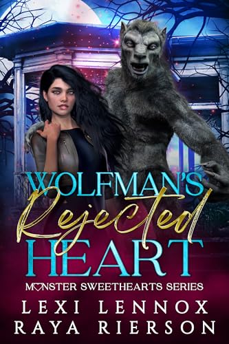 Wolfman's Rejected Heart: Monster Sweethearts