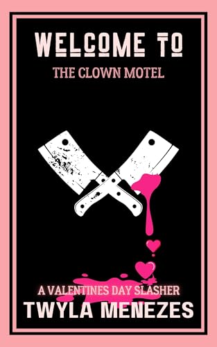 Welcome to the Clown Motel: A Valentine's Day Slasher