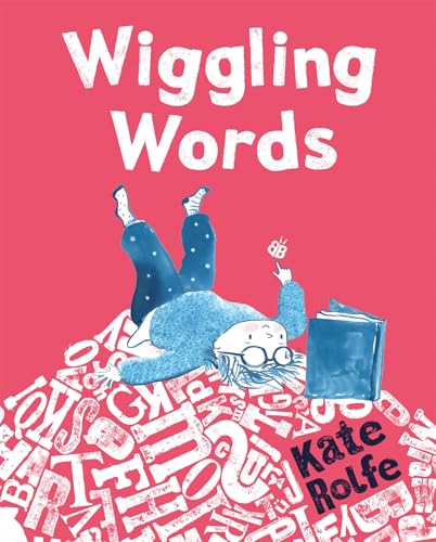 Wiggling Examples Wiggling Words by Kate Rolfe | Goodreads