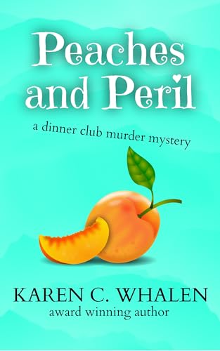 Peaches and Peril: A dinner club murder mystery