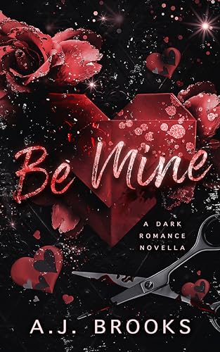 Be Mine: A Dark Romance Novella