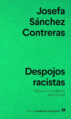 Despojos racistas: Hacia un ecologismo anticolonial