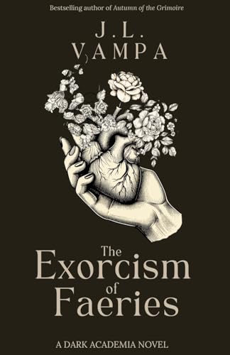 The Exorcism of Faeries: A Dark Academia Romance