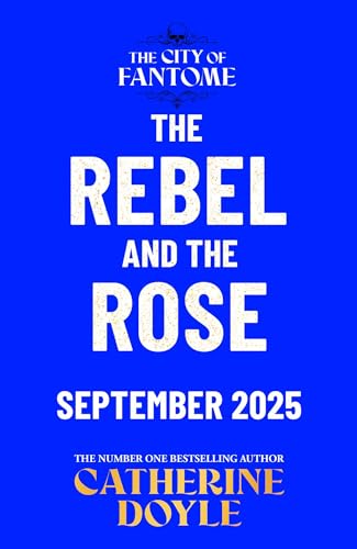 The Rebel and the Rose (The City of Fantome)