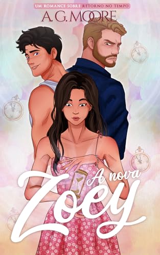 A NOVA ZOEY: Retorno no Tempo