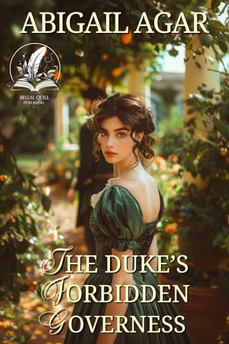 The Duke's Forbidden Governess: A Historical Regency Romance Novel