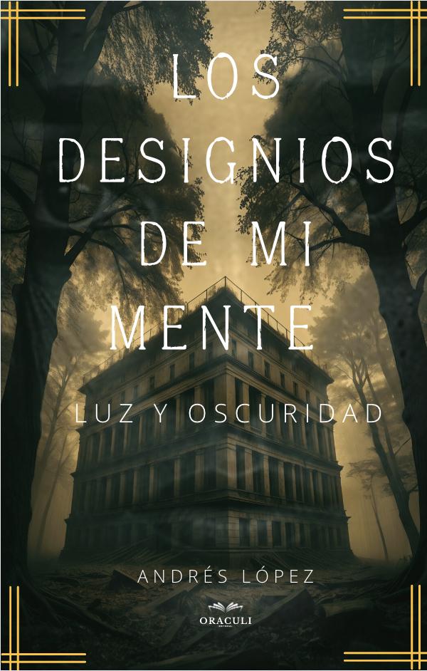 Los designios de mi mente - Luz y Oscuridad