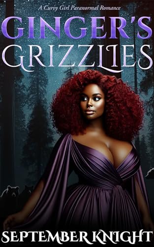 Ginger's Grizzlies: A Curvy Girl Paranormal Romance