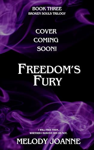 Freedom's Fury (Broken Souls Trilogy Book 3)