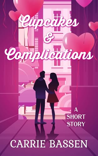 Cupcakes and Complications: A Short Story