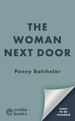 The Woman Next Door: A BRAND NEW absolutely addictive psychological thriller with a jaw-dropping twist for 2025!