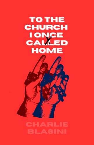To the Church I Once Called Home: a Religious Poetry Collection Book Against the Dangers of Christian Nationalism