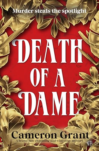 Death of a Dame: A BRAND NEW charming and witty cozy mystery