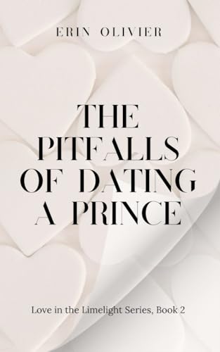 The Pitfalls of Dating a Prince: A Spicy Royal Romance