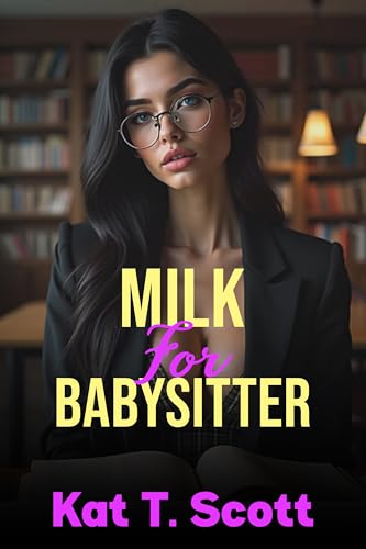Milk For Babysitter : A Forbidden Age Gap Older Man Younger Woman