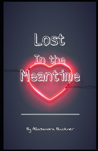 Lost in the Meantime