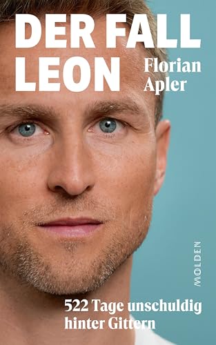 Der Fall Leon: 522 Tage unschuldig hinter Gittern