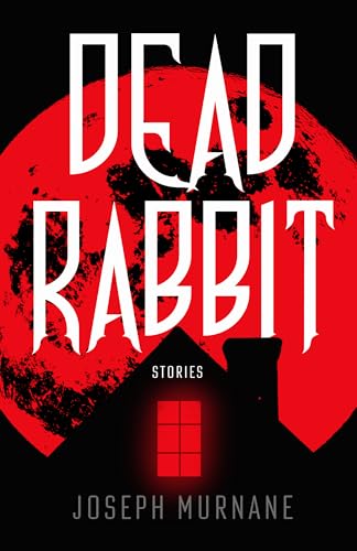 Dead Rabbit: A Novella