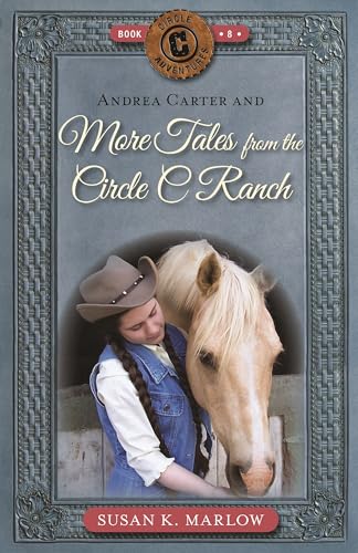 Andrea Carter and More Tales from the Circle C Ranch