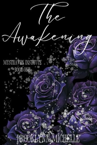 The Awakening: Book One of the Mysthaven Institute Series