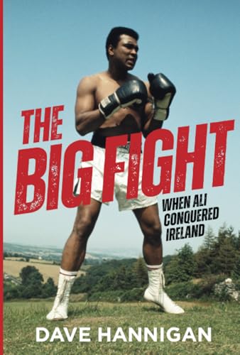 The Big Fight: When Ali Conquered Ireland