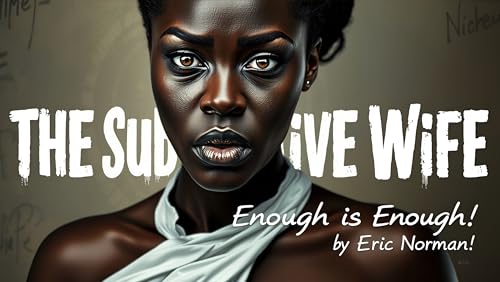 The Submissive wife : Enough is enough by Eric Norman | Goodreads