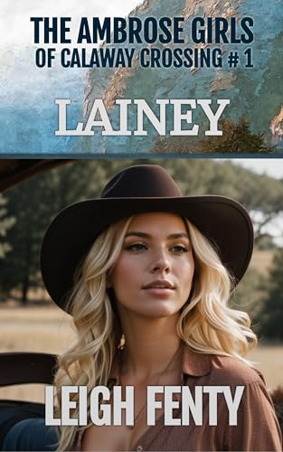 Lainey: The Ambrose Girls of Calaway Crossing Book 1