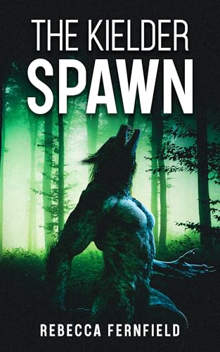 The Kielder Spawn: A werewolf horror novel