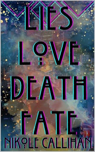 Lies Love Death Fate
