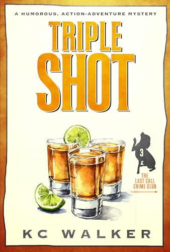 Triple Shot: A Humorous, Action-Adventure Mystery