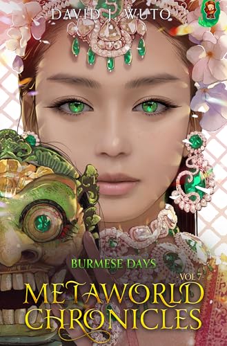 Metaworld Chronicles: Burmese Days