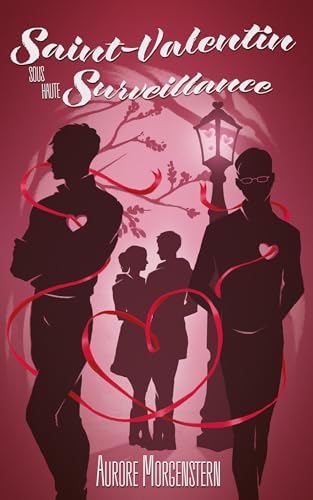 Saint-Valentin sous haute surveillance